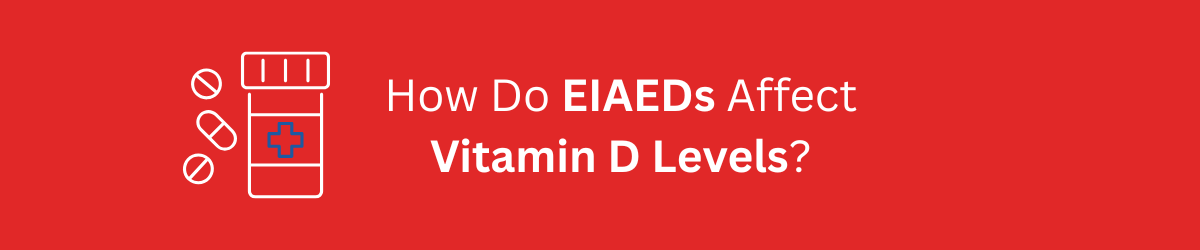 vitamin d deficiency risk with enzyme inducing aeds 1
